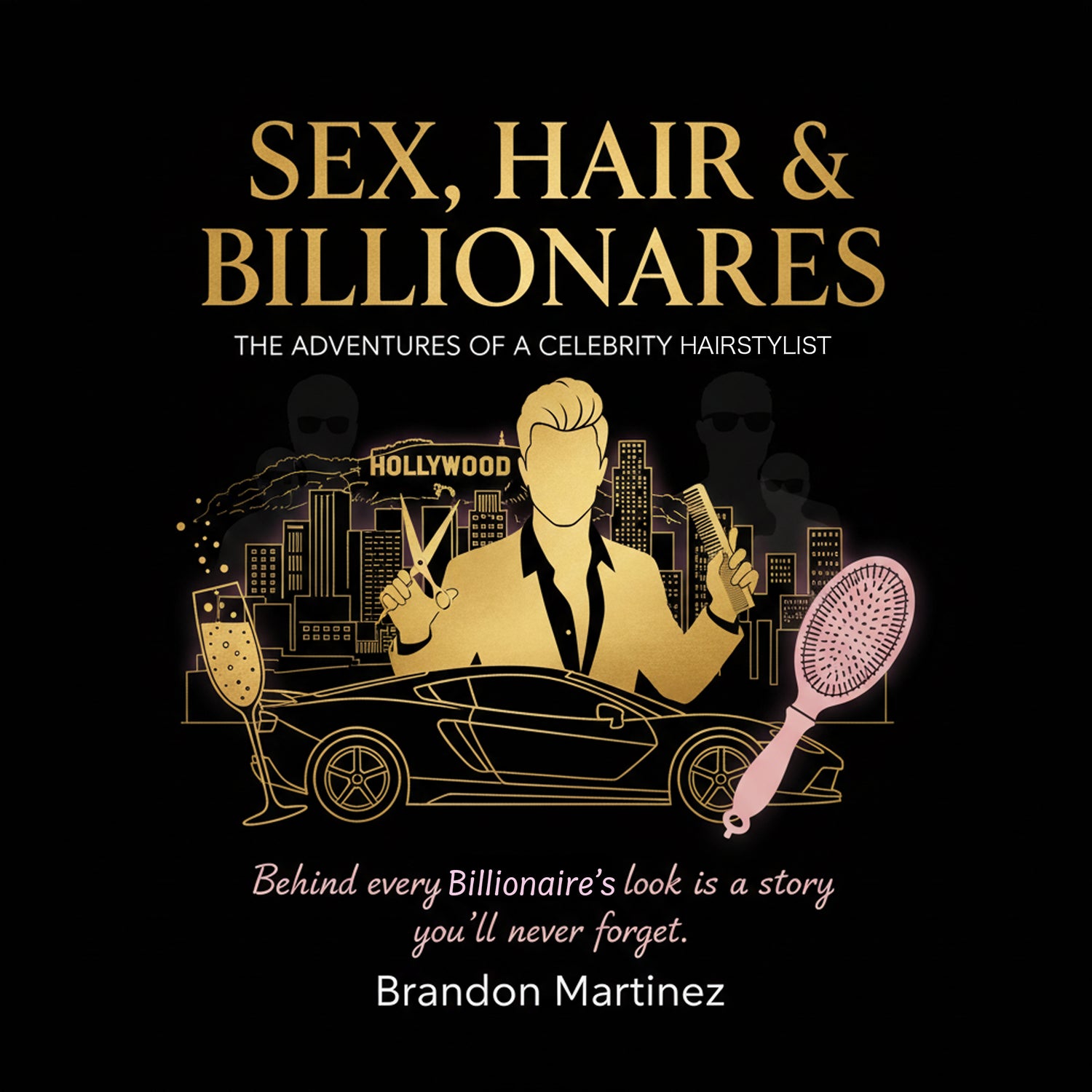 Sex, Hair & Billionaires book cover by Brandon Martinez